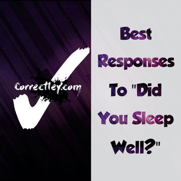 How to Respond to "Did You Sleep Well?"