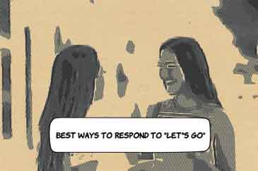 Ways to Respond to Let's Go