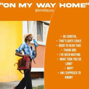 Best Responses to "On My Way Home"