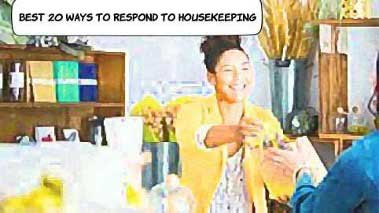 Ways to Respond to Housekeeping
