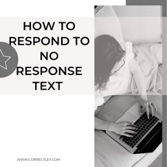 Ways to Respond to A No Response Text