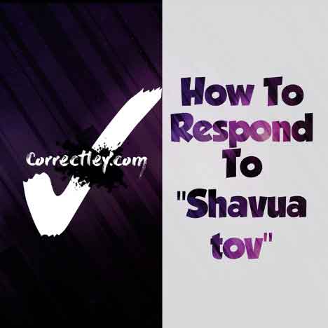 How Do You Respond to Shavua Tov
