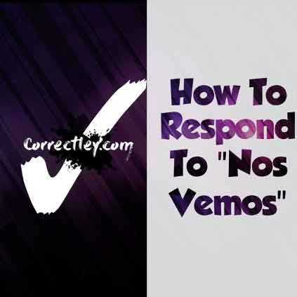 How to Respond to Nos Vemos