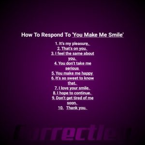 20 Responses To "You make me smile"