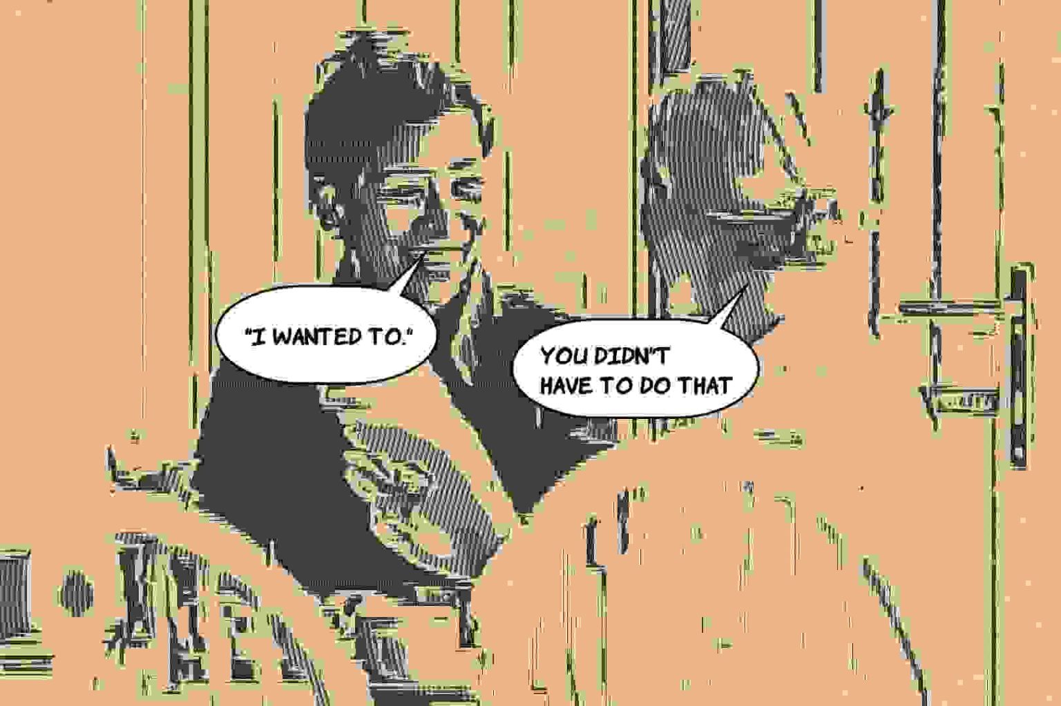 20 Great Replies To ‘You Didn’t Have To Do That’