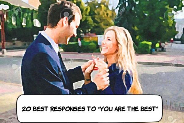 best responses to You're the best