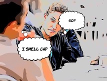 Things to Say When Someone Says I Smell Cap