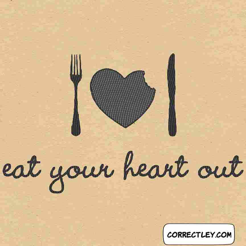 how to respond to eat your heart out