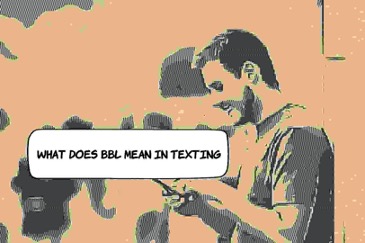 What Does BBL Mean In Texting