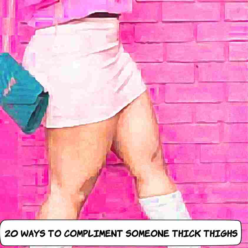 Best Compliments for Thick Thighs
