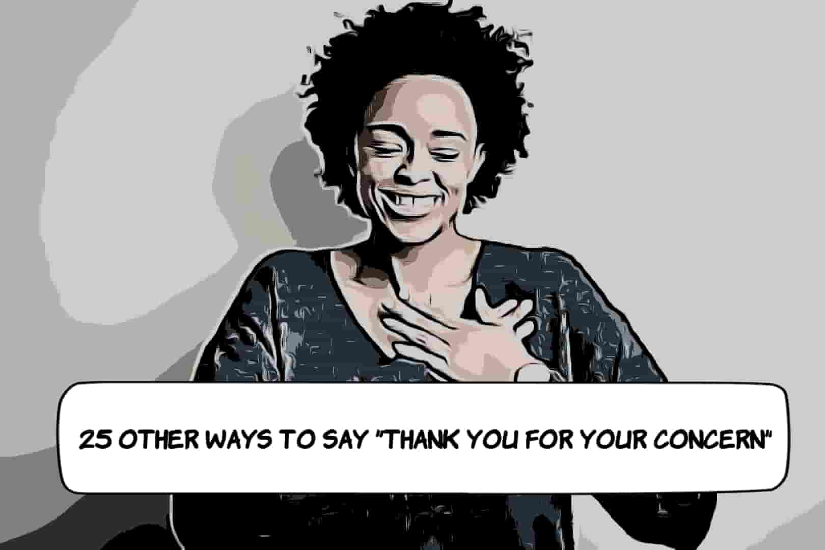 Other Ways to Say Thank You for Your Concern